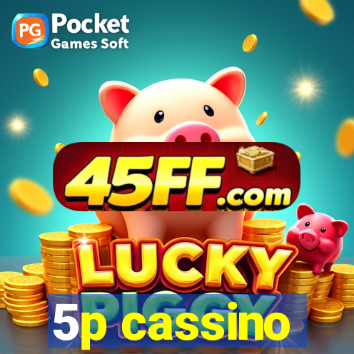 5p cassino